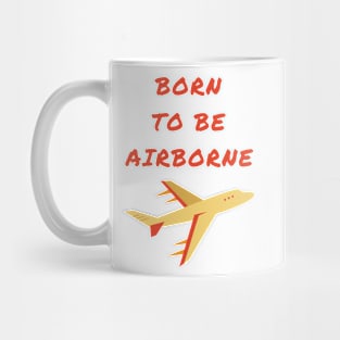 Born to be airborne Mug